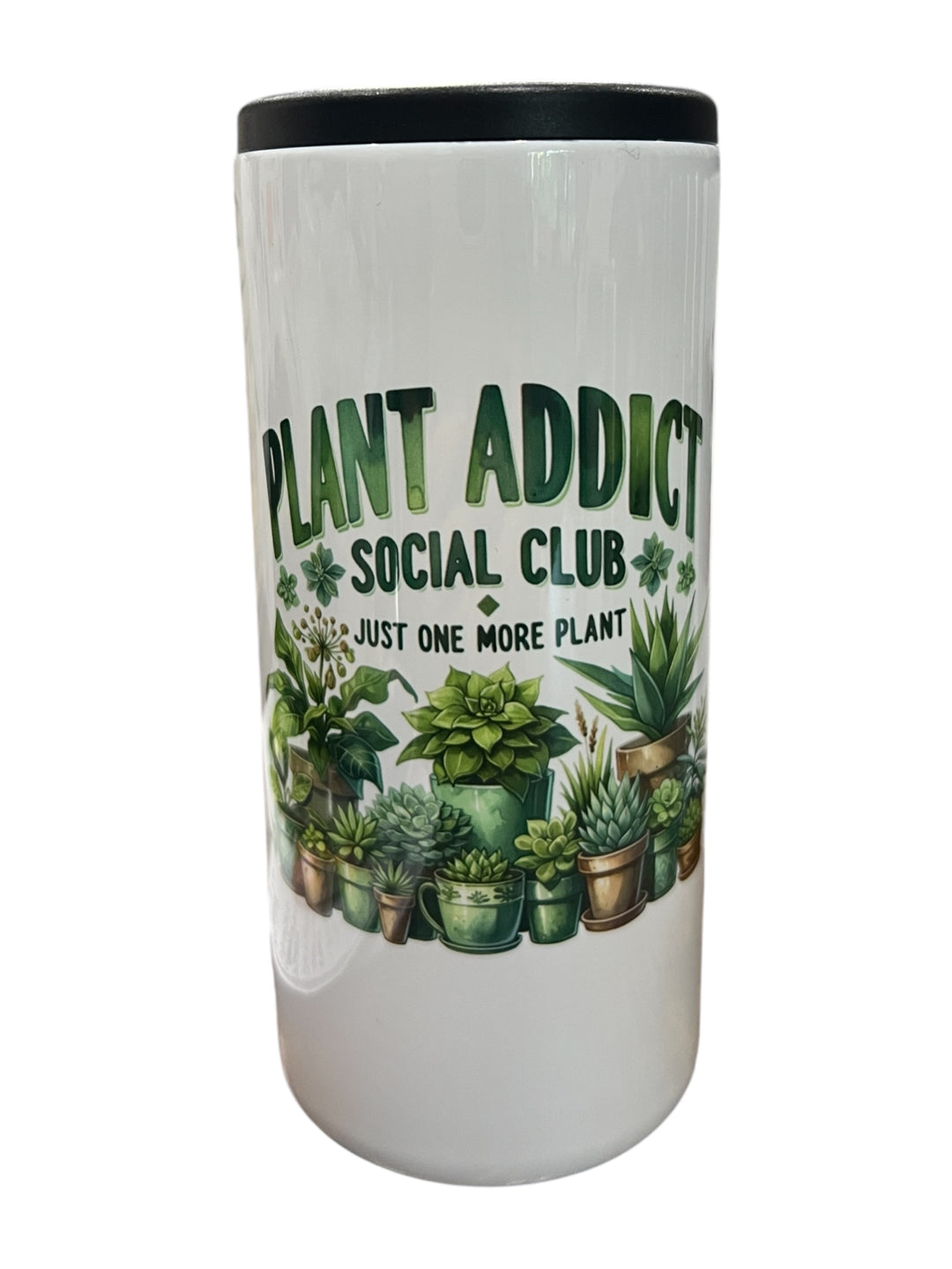 Plant addict social club - just one more plant - metal slim can koozie