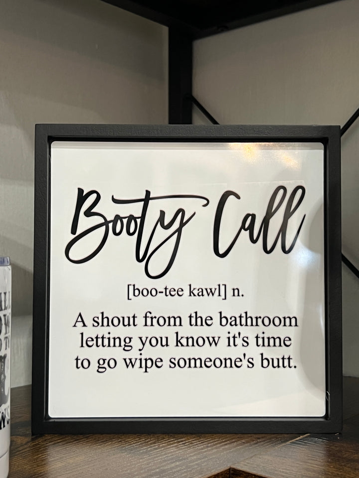 Booty Call - Snarky/Funny - Bathroom decor - Square Frame Block/Sign - Shelf Decor