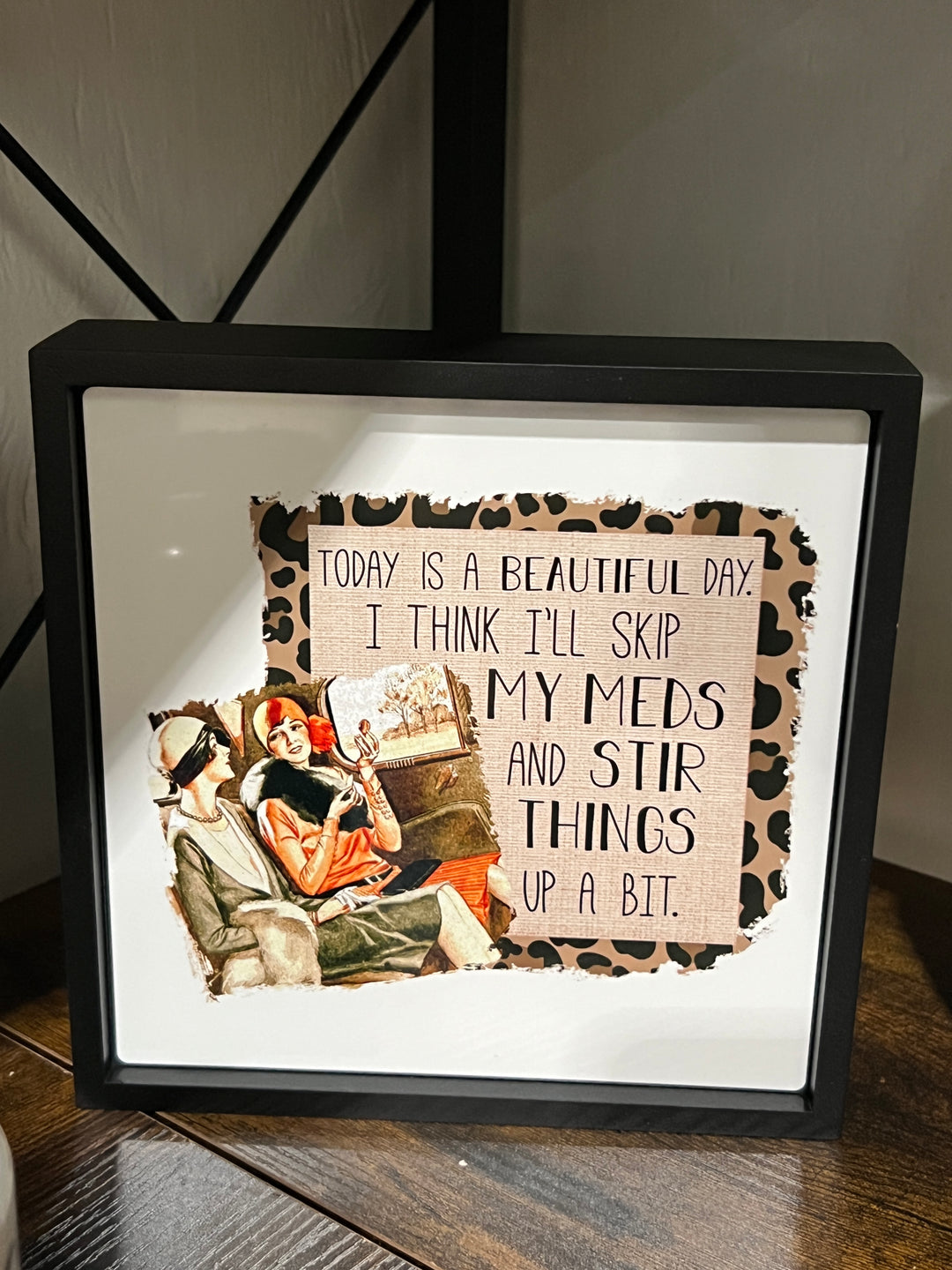 Skip my meds - Funny - Square Frame Block/Sign - Bathroom or Shelf Decor