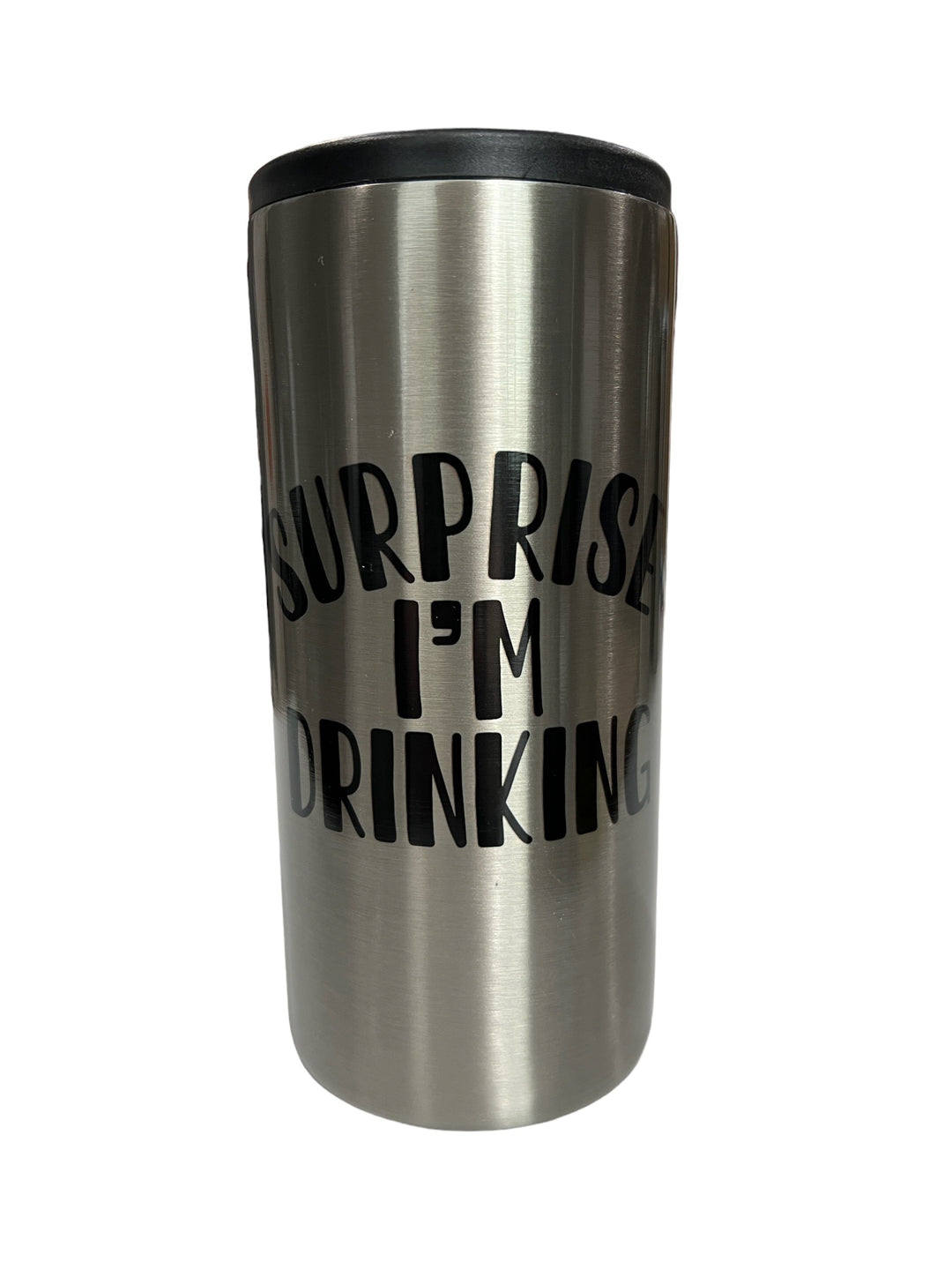 Surprise I’m Drinking - metal slim can koozie