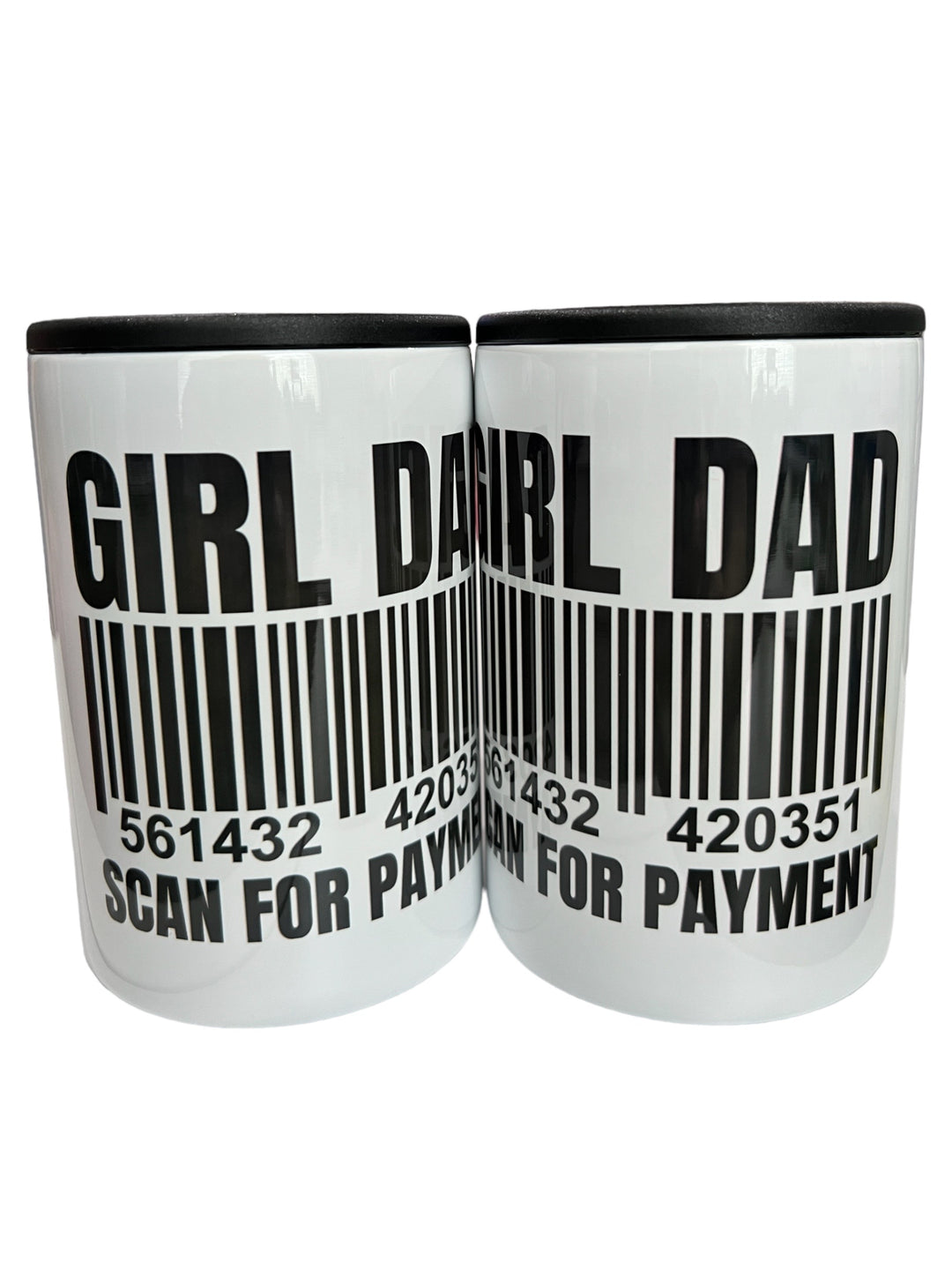 Girl Dad - Scan for payment - funny - can koozie