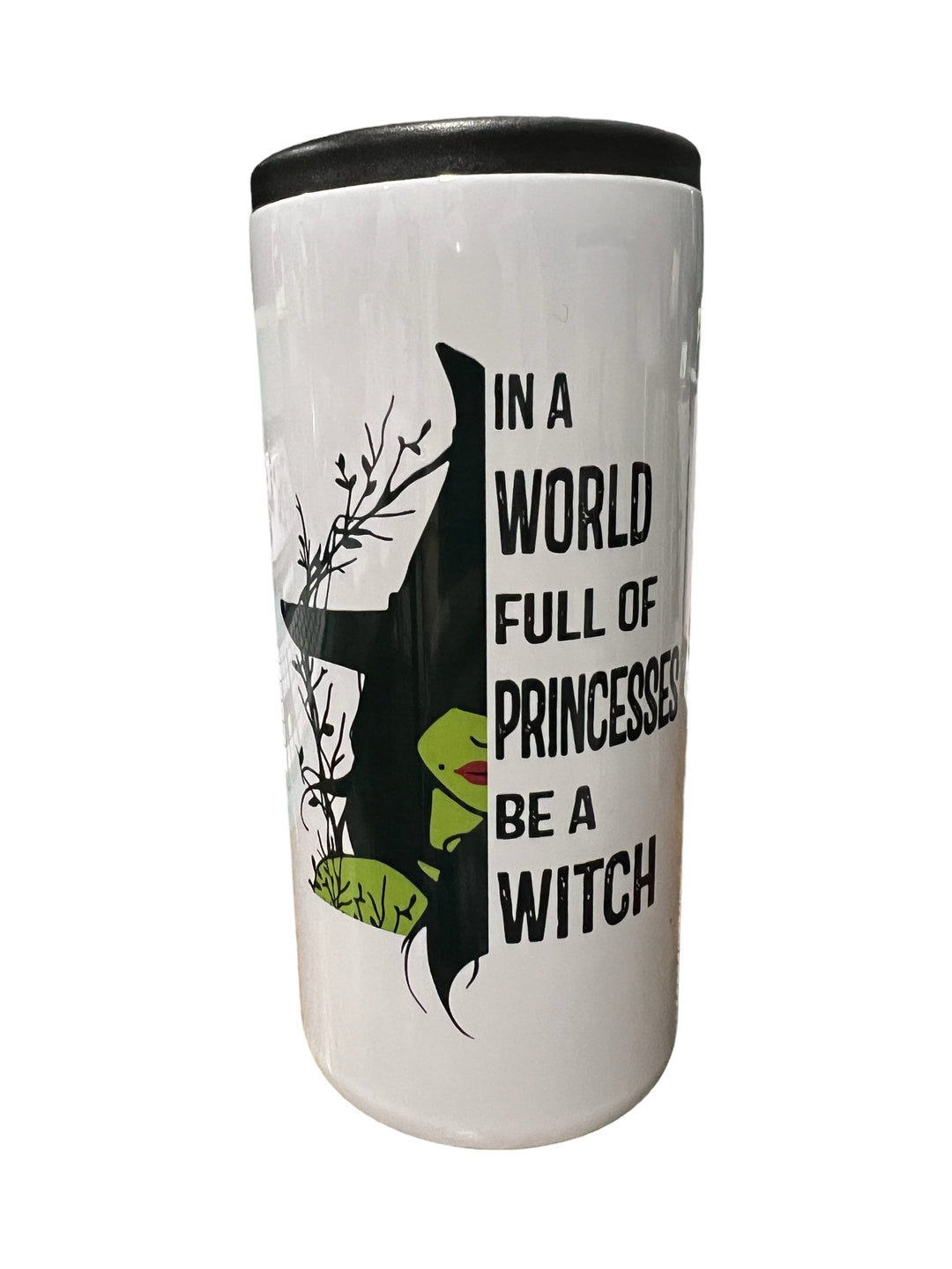 In a world full of princesses be a witch - Halloween/funny - metal 12 oz SLIM can koozie