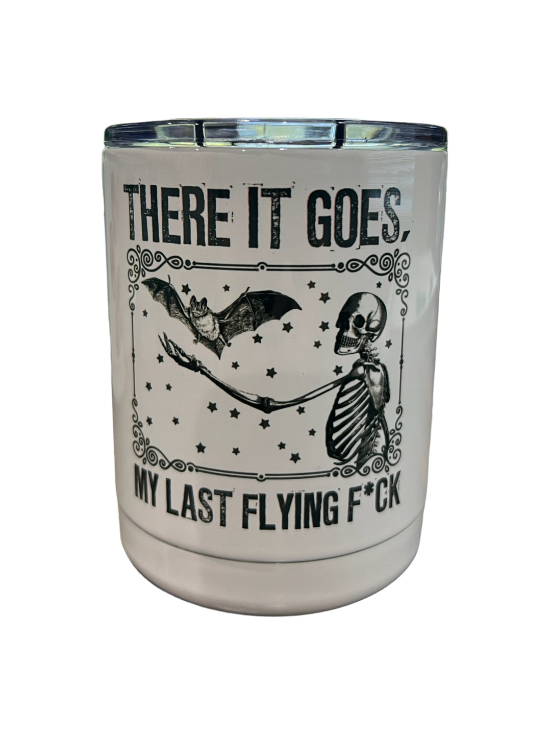 There is goes, my last flying f*ck - funny/snarky - lowball tumbler