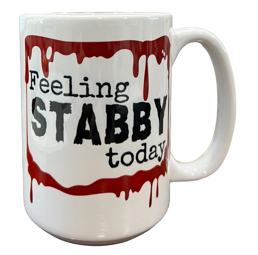 Feeling Stabby Today - Ceramic Mug