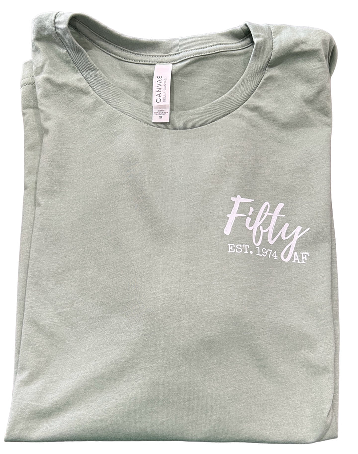 Fifty AF est 1974 - funny - birthday - 50 years - TEE - version 2