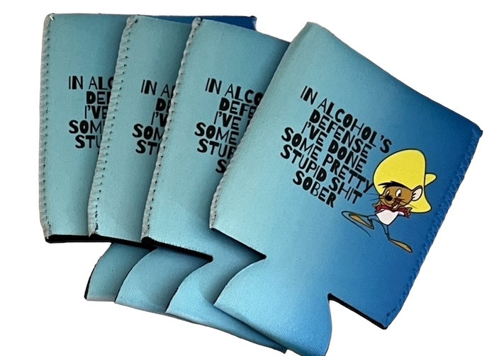 In alcohol's defense I've done some pretty stupid sh*t sober - fabric SLIM or REG can koozie