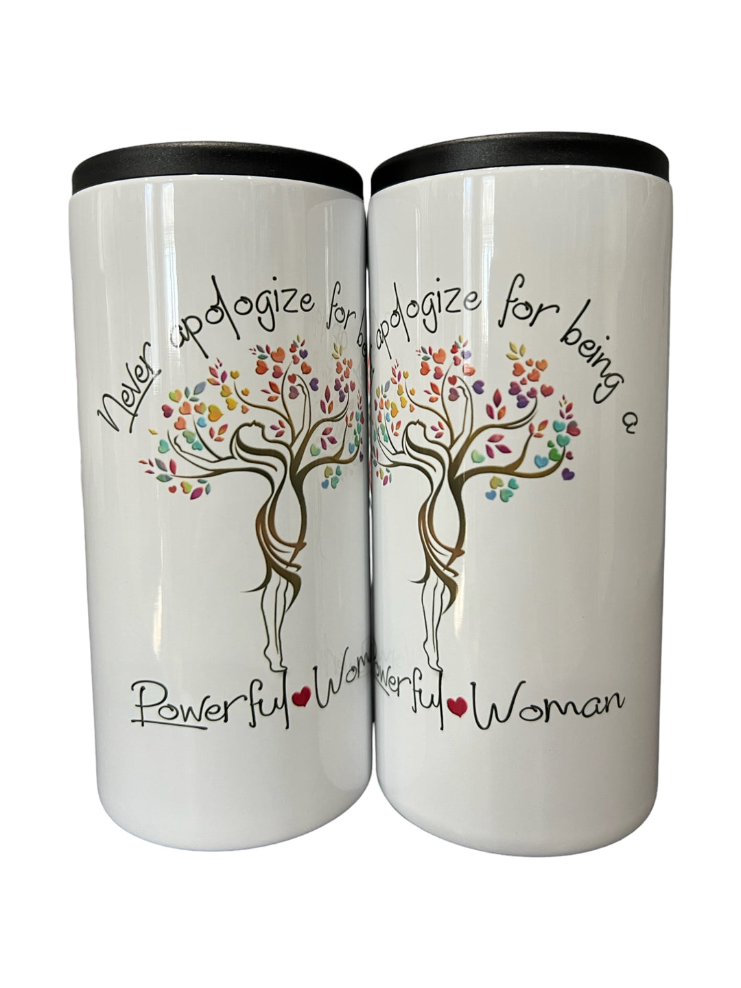 Never apologize for being a POWERFUL WOMAN - metal 12 oz SLIM can koozie