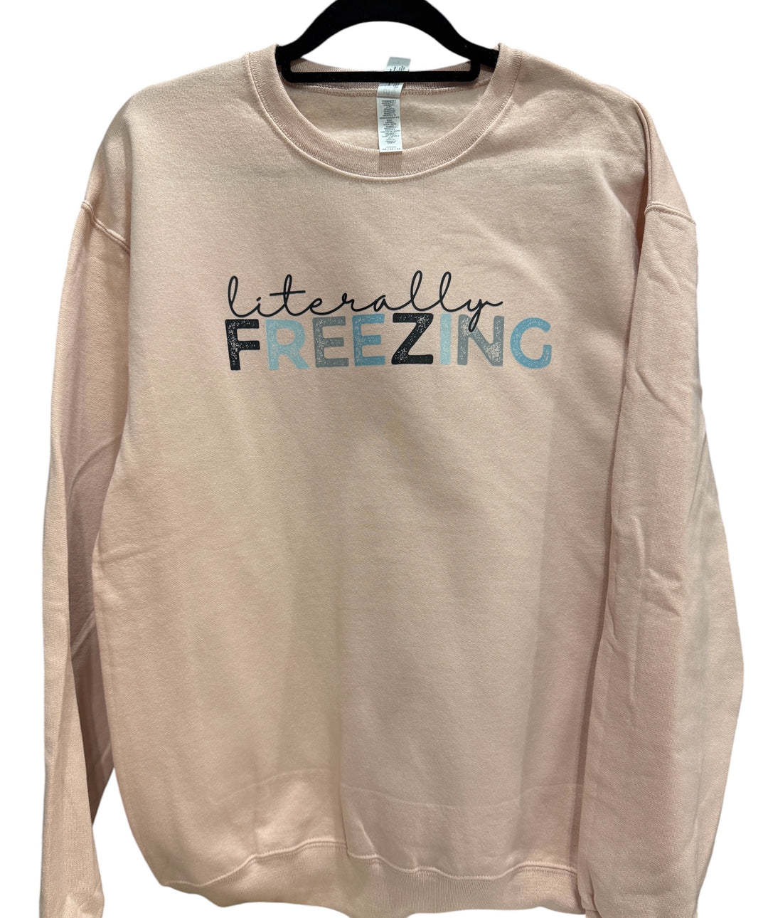 Literally Freezing sweatshirt