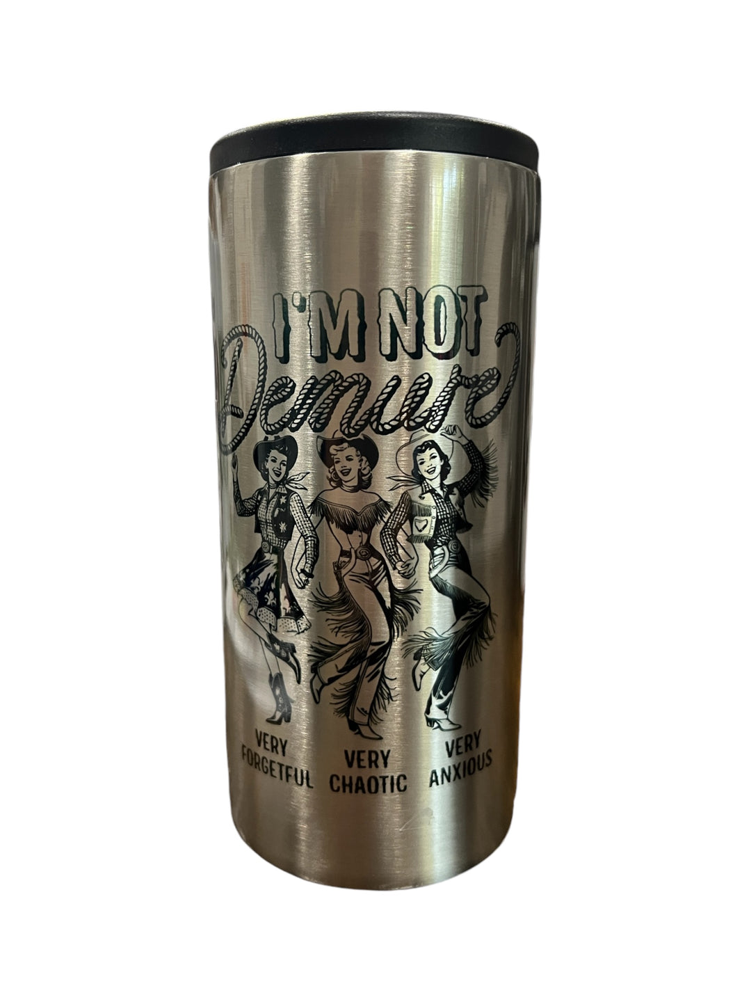 I’m not demure - metal slim can koozie