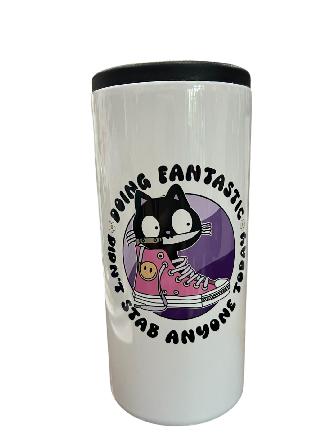 Doing fantastic didn’t stab anyone today - metal slim can koozie