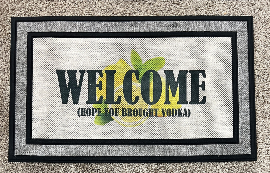 Welcome - hope you brought vodka - lemons - Doormat