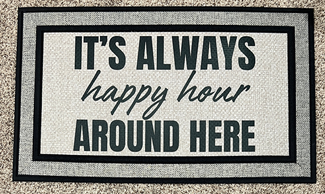 It's always happy hour around here doormat - FUNNY