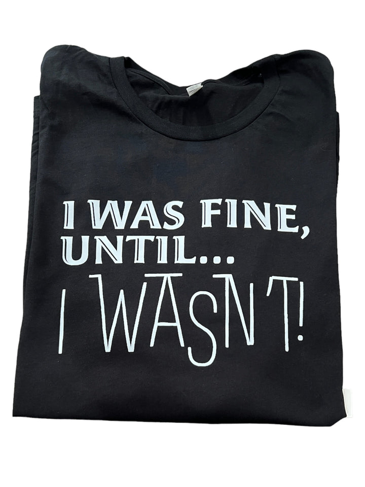 I was fine, until I wasn't TEE - drinking - funny