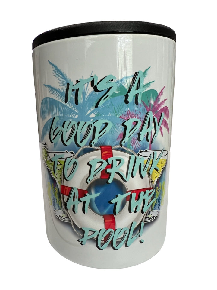 It’s a good day to drink at the pool - metal 12 oz SLIM can koozie