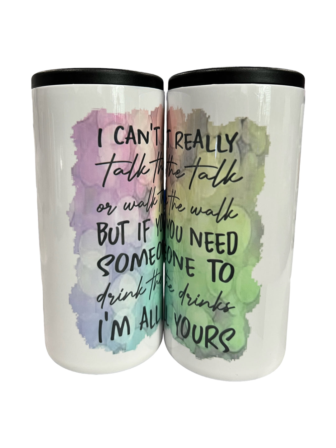 I can't talk the talk, but I can drink the drinks - metal 12 oz SLIM can koozie