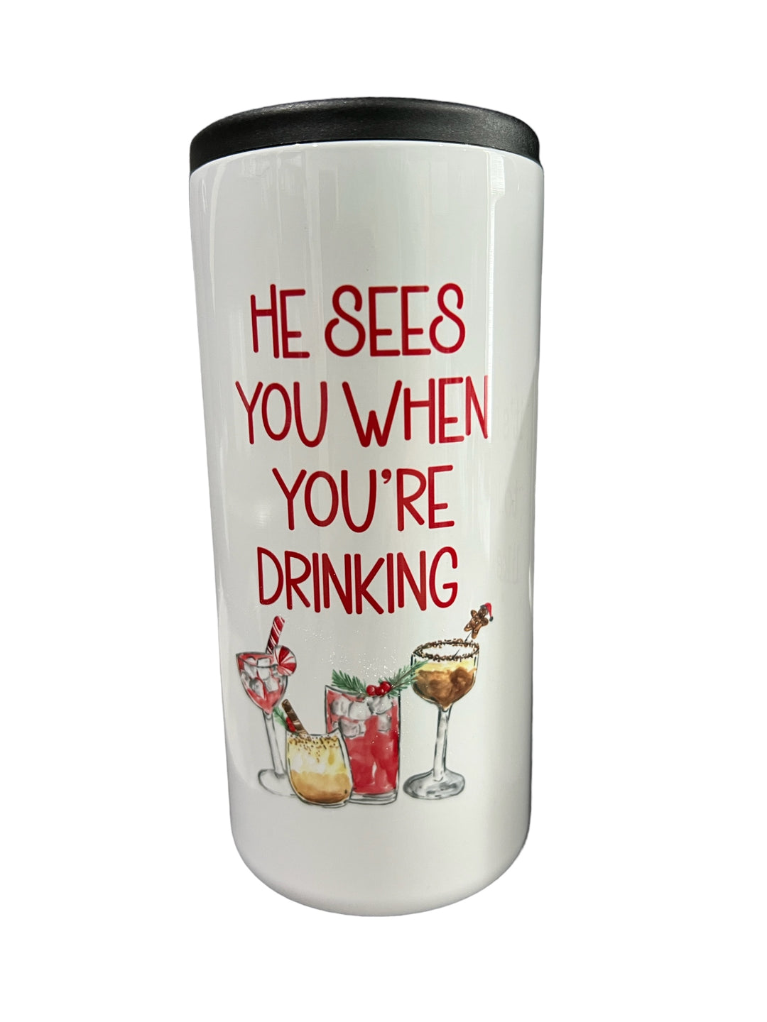 He sees you when your drinking - Christmas - funny - can koozie