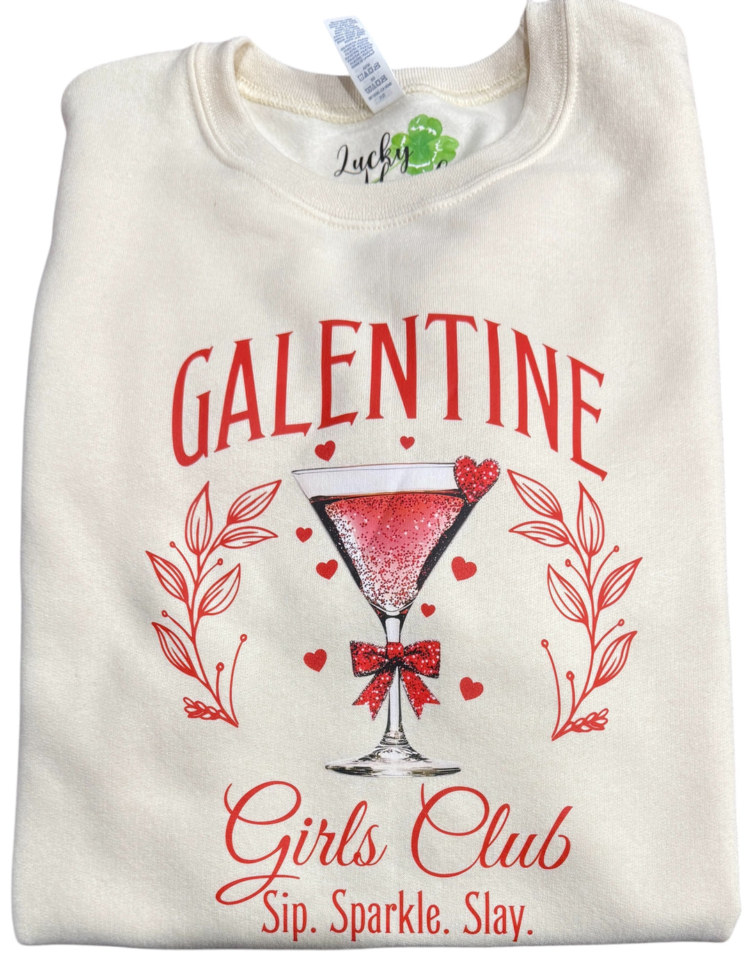 Galentine Girls Club - sip sparkle slay sweatshirt