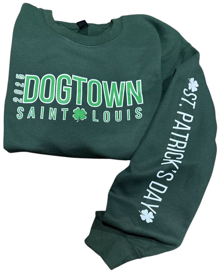 2025 Dogtown sweatshirt - St Patrick's Day sleeve - St Louis, MO - hometown parade