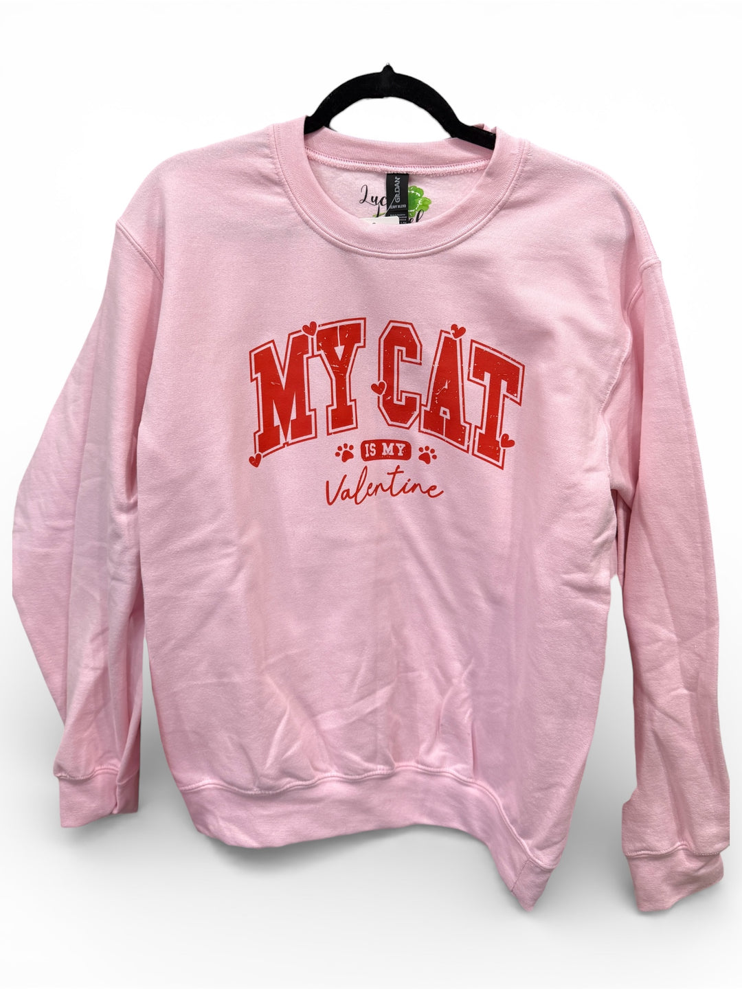My Cat is my Valentine - Valentine's Day/pet lover - sweatshirt