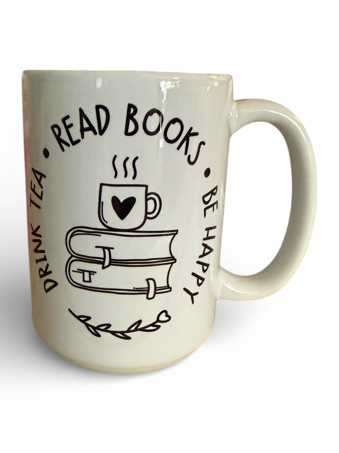 Drink tea, read books, be happy - Ceramic Mug