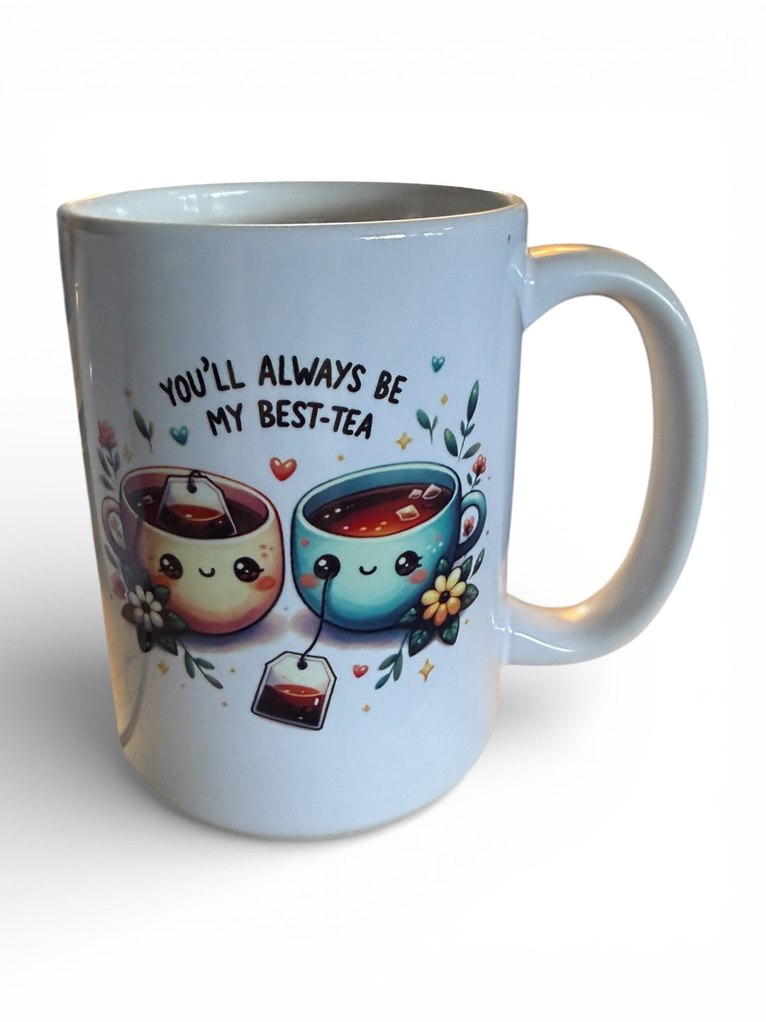 You'll always be my best-tea - cute - Ceramic Mug