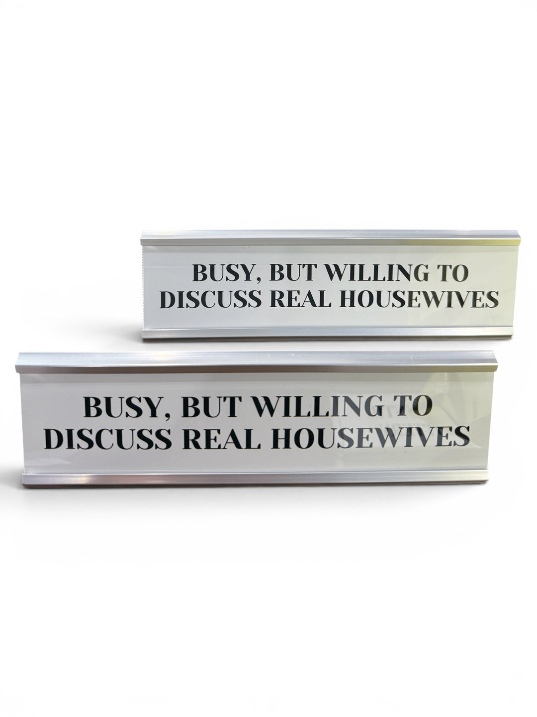 Busy, but willing to discuss real housewives desk, shelf, office sign - funny - gift
