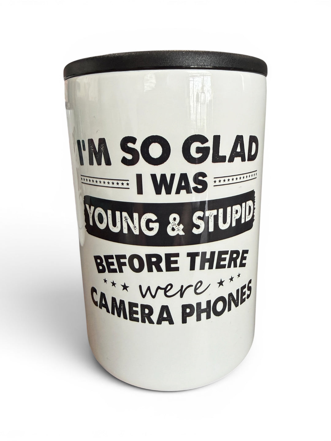 I’m so glad I was young & stupid - funny - metal 12 oz can koozie