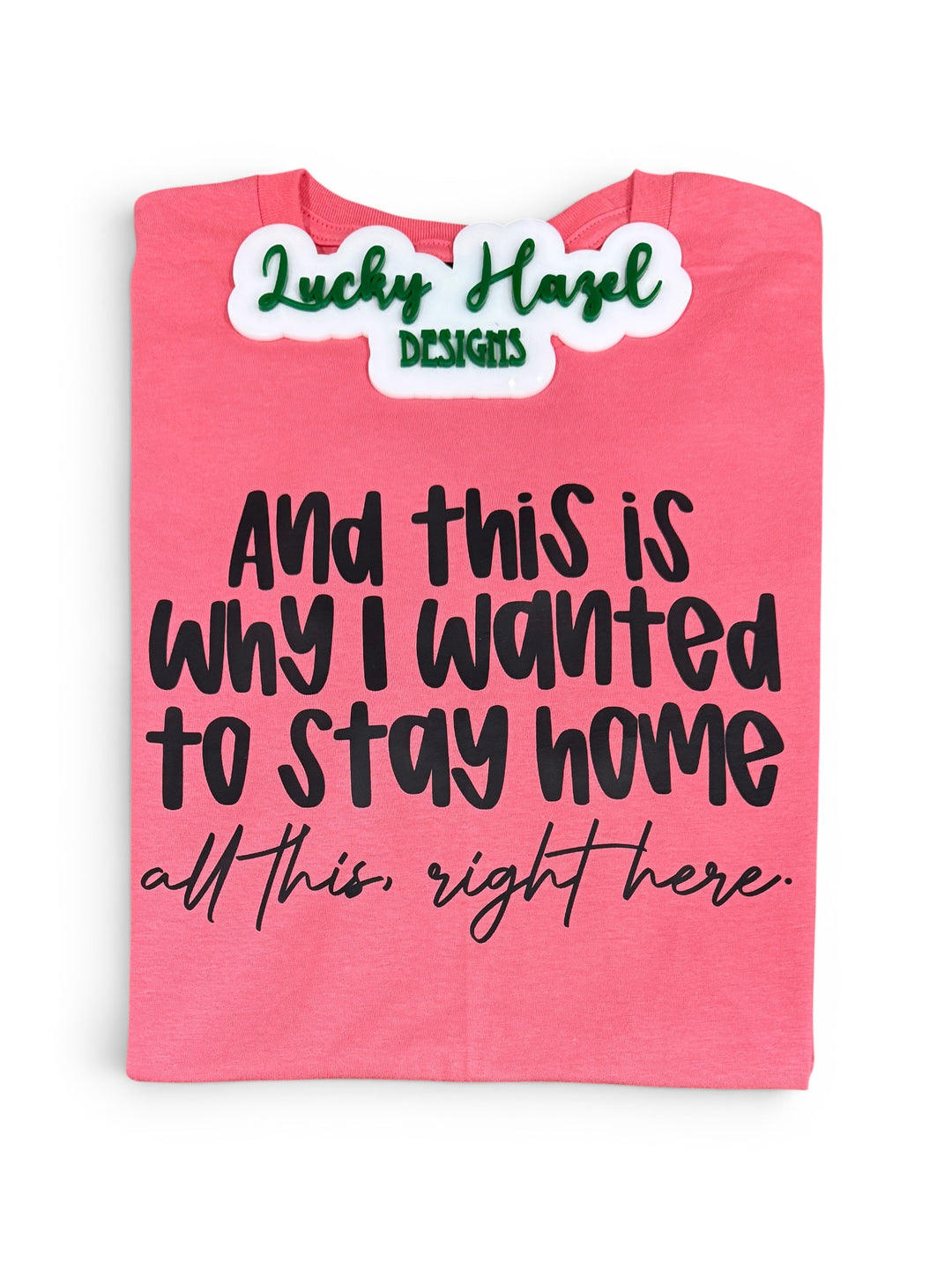 And this is why I wanted to stay home, all this right here - short sleeve tee