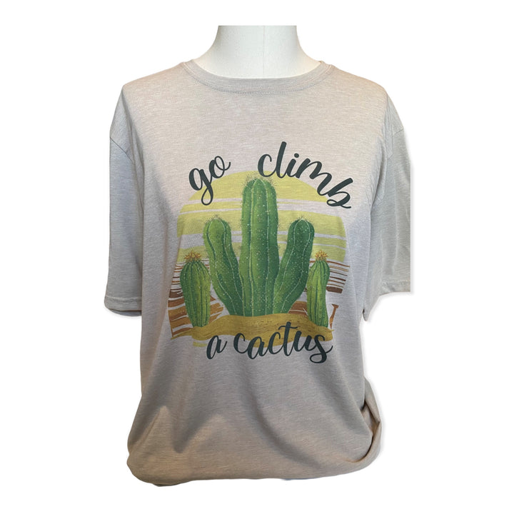 Go Climb a Cactus TEE - funny