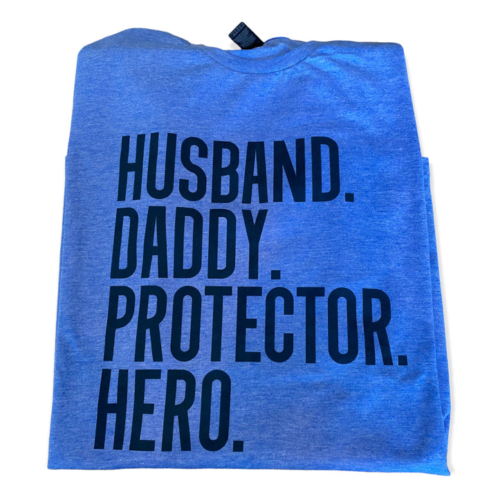 HUSBAND DADDY PROTECTOR HERO - DAD TEE