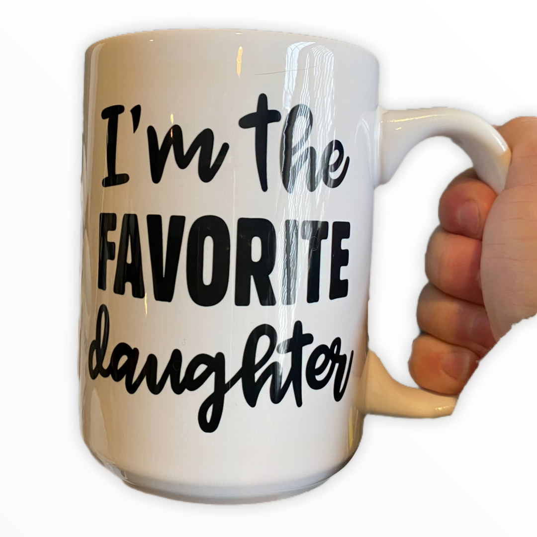 I’m the Favorite Daughter Ceramic Mug