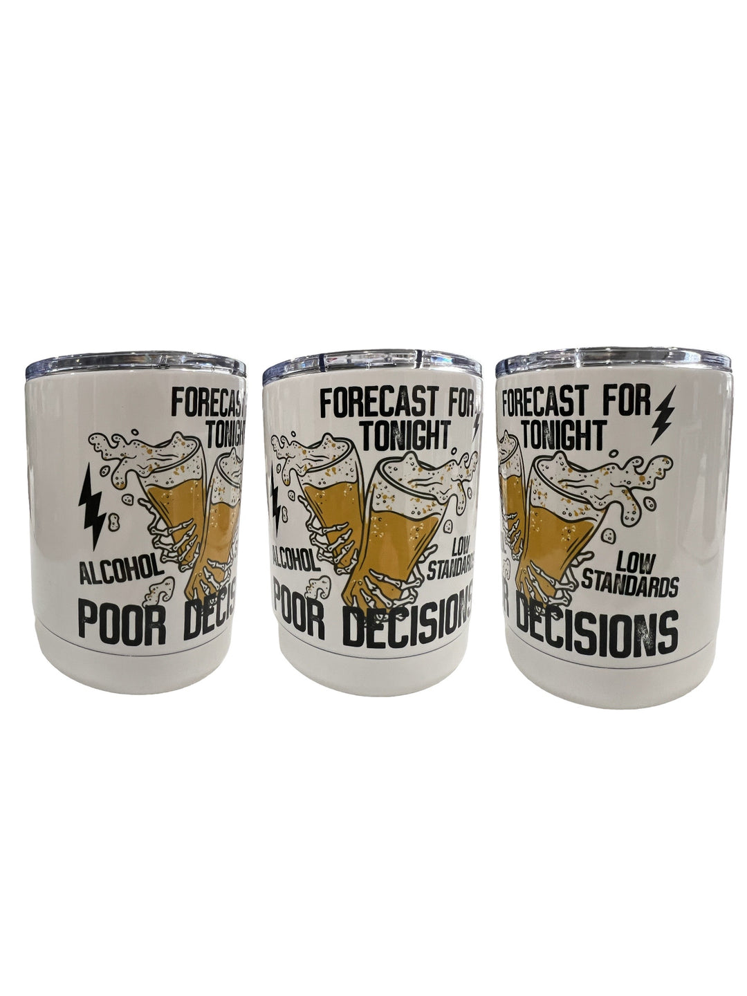 Forecast for tonight poor decisions lowball tumbler