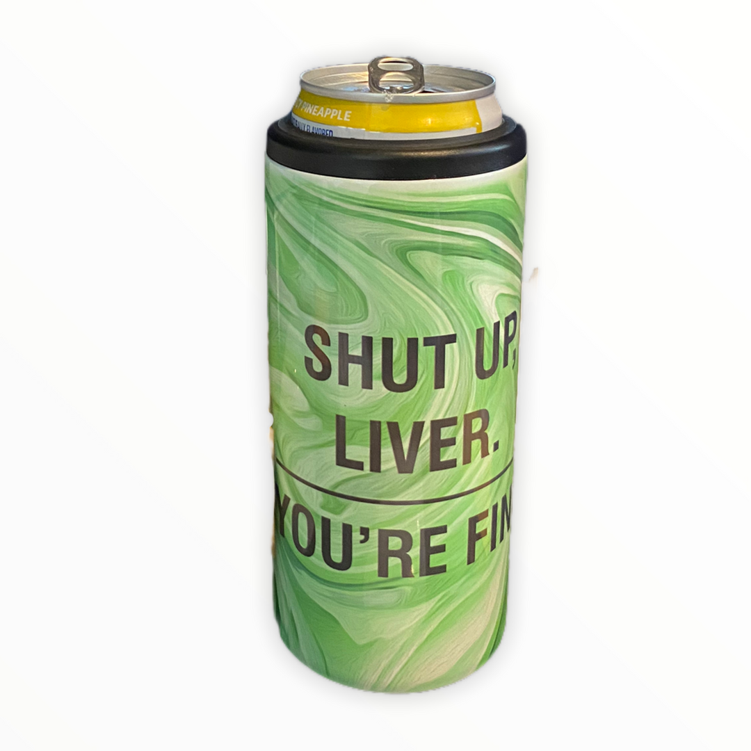 Shut Up Liver - You’re Fine - Green & White Swirl - metal 12 oz SLIM can koozie